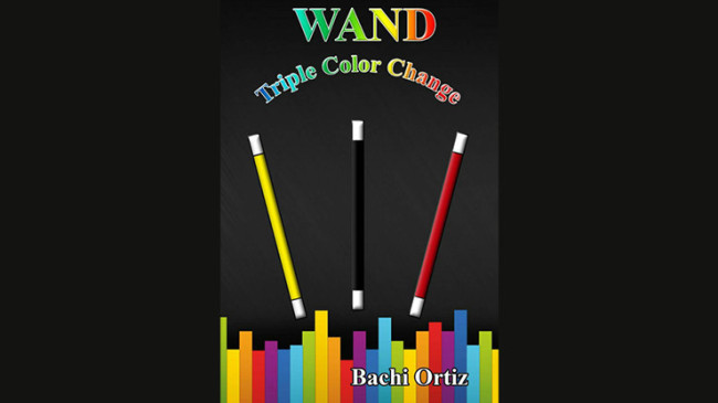 Wand Triple Color Change by Bachi Ortiz - Video - DOWNLOAD