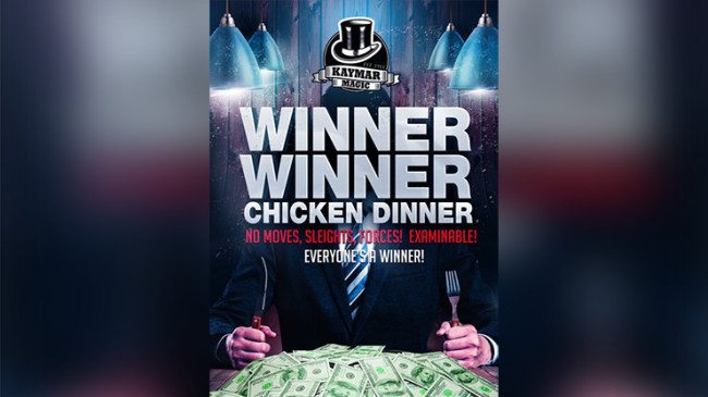 WINNER WINNER CHICKEN DINNER by Kaymar Magic