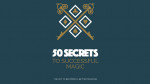 50 Secrets to Successful Magic eBook - DOWNLOAD