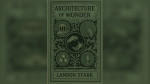 Architecture of Wonder by Landon Stark - eBook - DOWNLOAD