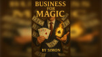 Business For Magic - The Magician's Guide to Making Money by Saymon - eBook - DOWNLOAD