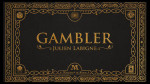Gambler by Julien Labigne and Marchand de trucs