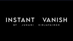 Instant Vanish by Juhani Kirjavainen - Video - DOWNLOAD